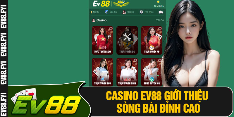 Casino EV88 Giới Thiệu Sòng Bài Đỉnh Cao