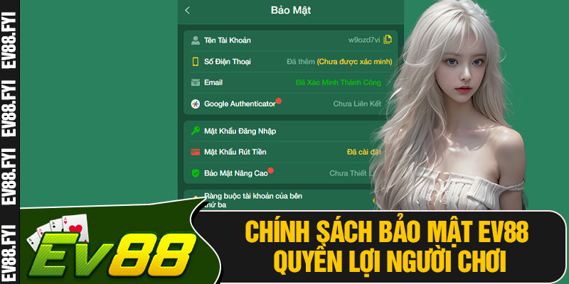 Chính Sách Bảo Mật EV88 Quyền Lợi Người Chơi