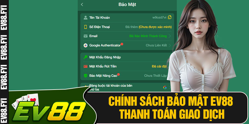 Chính Sách Bảo Mật EV88 Thanh Toán Giao Dịch