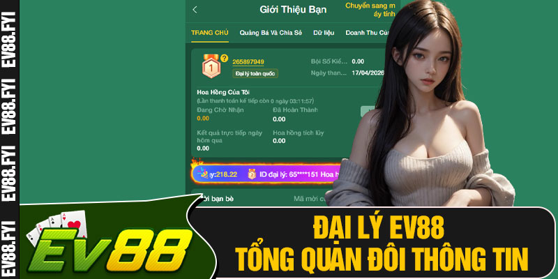 Đại Lý EV88 Tổng Quan Đôi Thông Tin