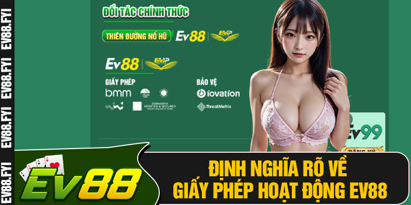 Định Nghĩa Rõ Về Giấy Phép Hoạt Động EV88