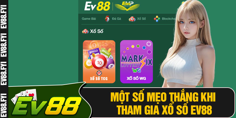 Một Số Mẹo Thắng Khi Tham Gia Xổ Số EV88