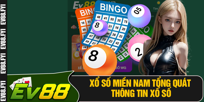 Xổ Số Miền Nam Tổng Quát Thông Tin Xổ Số